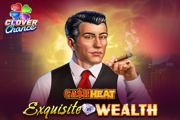 Exquisite Wealth Cash Heat